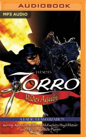 Digital Zorro Rides Again: A Radio Dramatization Johnston McCulley