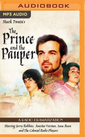 Digital Mark Twain's the Prince and the Pauper: A Radio Dramatization Mark Twain