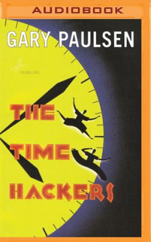 Digital The Time Hackers Gary Paulsen