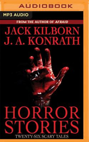 Digital Horror Stories: Twenty-Six Scary Tales Jack Kilborn