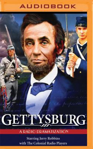 Digital Gettysburg: A Radio Dramatization Jerry Robbins