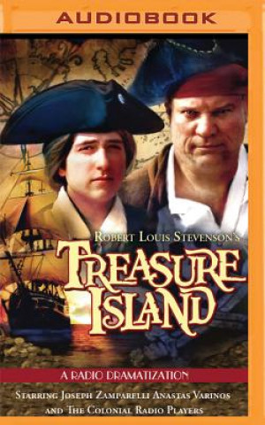 Digital Robert Louis Stevenson's Treasure Island: A Radio Dramatization Robert Louis Stevenson