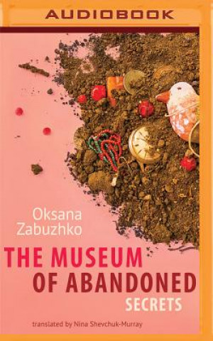 Digital The Museum of Abandoned Secrets Oksana Zabuzhko