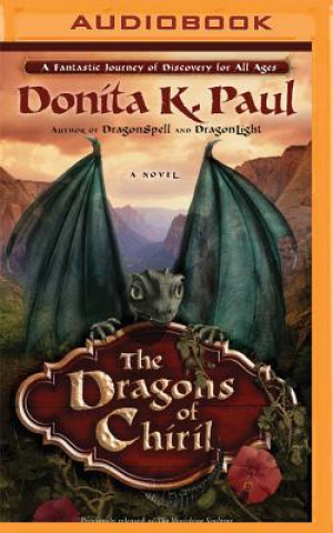 Digital The Dragons of Chiril Donita K. Paul