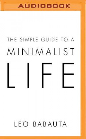 Digital The Simple Guide to a Minimalist Life Leo Babauta