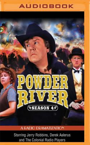 Digital Powder River, Season Four: A Radio Dramatization Jerry Robbins