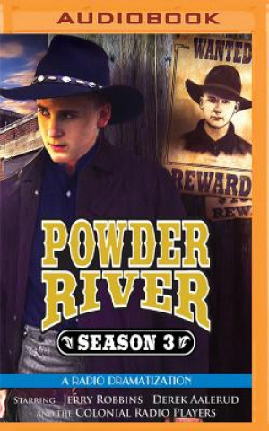 Digital Powder River, Season Three: A Radio Dramatization Jerry Robbins