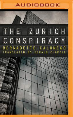 Digital The Zurich Conspiracy Bernadette Calonego