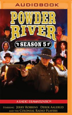 Digital Powder River, Season Five: A Radio Dramatization Jerry Robbins