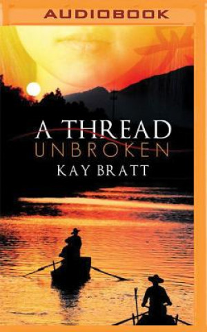 Digital A Thread Unbroken Kay Bratt