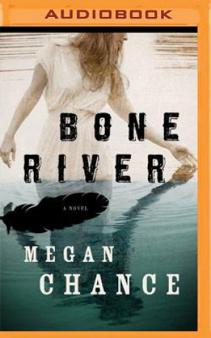 Digital Bone River Megan Chance