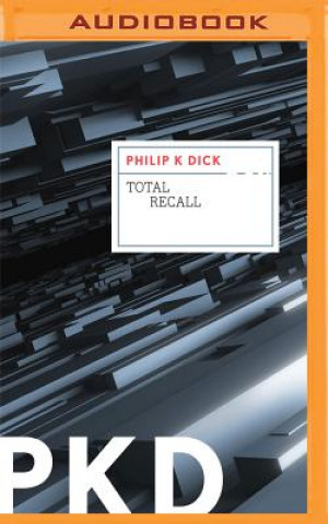 Audio Total Recall Philip K. Dick