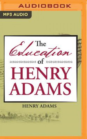 Digital The Education of Henry Adams Henry Adams