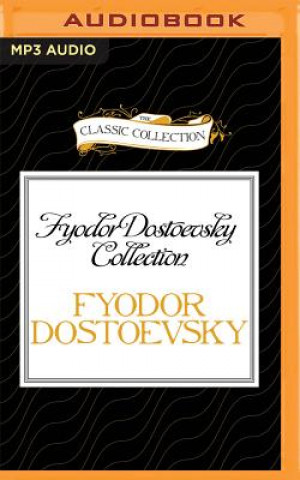 Digital Fyodor Dostoevsky Collection: The Wedding, the Dream of a Ridiculous Man Fyodor Dostoevsky