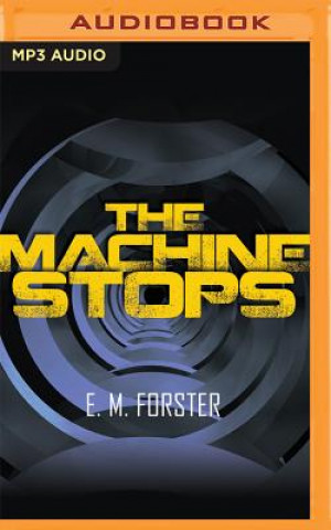 Digital The Machine Stops E. M. Forster