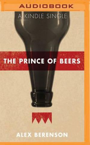 Digital The Prince of Beers Alex Berenson