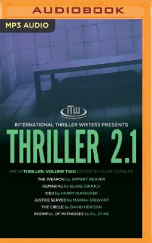 Digital Thriller 2.1: The Weapon, Remaking, Iced, Justice Served, the Circle, Roomful of Witnesses Jeffery Deaver