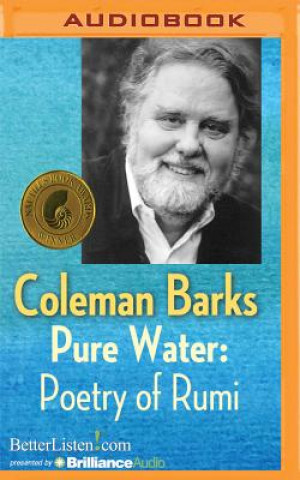 Digital Pure Water: Poetry of Rumi Coleman Barks