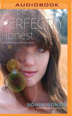 Digital To Be Perfectly Honest: A Novel Based on an Untrue Story Sonya Sones