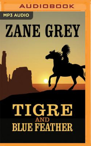 Audio Tigre and Blue Feather Zane Grey