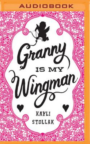 Digital Granny Is My Wingman Kayli Stollak