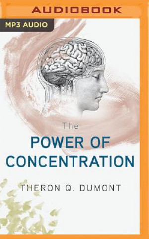 Digital The Power of Concentration Theron Q. Dumont