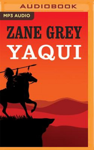 Audio Yaqui Zane Grey