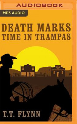 Digital Death Marks Time in Trampas T. T. Flynn