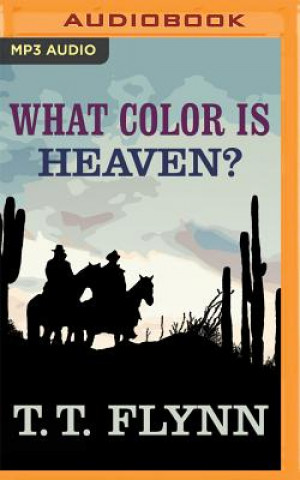 Digital What Color Is Heaven? T. T. Flynn