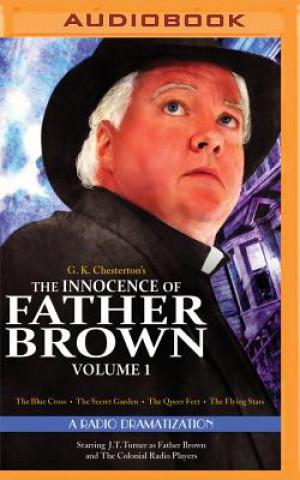 Digital The Innocence of Father Brown, Volume 1: A Radio Dramatization G. K. Chesterton