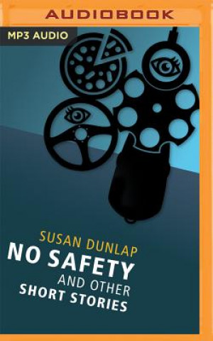 Digital No Safety and Other Short Stories Susan Dunlap