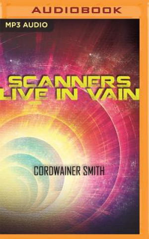 Kniha SCANNERS LIVE IN VAIN Cordwainer Smith