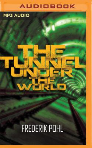 Digital The Tunnel Under the World Frederik Pohl