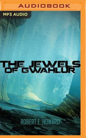 Digital The Jewels of Gwahlur Robert E. Howard