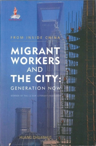 Kniha Migrant Workers and the City Huang Chuanhui