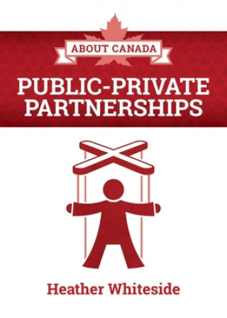 Carte About Canada: Public-Private Partnerships Heather Whiteside