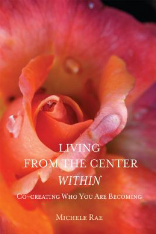 Buch Living from the Center Within Michele Rae