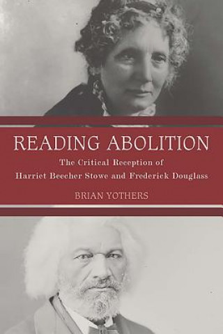 Kniha Reading Abolition Brian Yothers