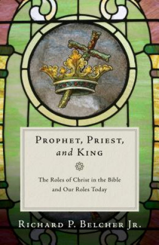 Carte Prophet, Priest, and King Richard P. Belcher