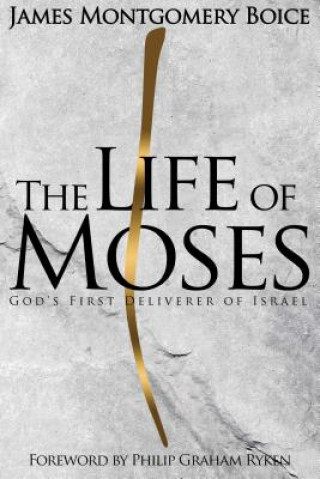 Carte Life of Moses, The James M. Boice