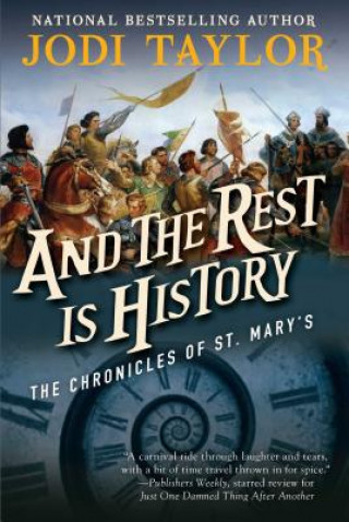 Книга And the Rest Is History: The Chronicles of St. Mary's Book Eight Jodi Taylor