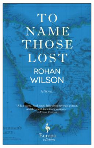 Book To Name Those Lost Rohan Wilson