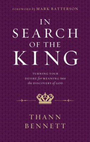 Kniha IN SEARCH OF THE KING Nathanael Bennett