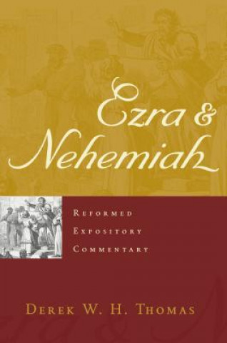 Kniha Ezra & Nehemiah Derek Thomas