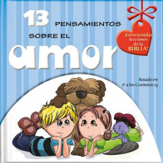 Carte 13 Pensamientos Sobre El Amor: Sabiduria de La Biblia y Diversion Para Hoy! Ivan Gouveia