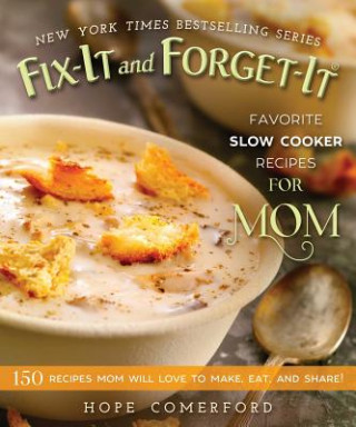 Book Fix-It and Forget-It Favorite Slow Cooker Recipes for Mom Hope Comerford