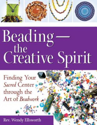 Kniha Beading-The Creative Spirit Rev Wendy Ellsworth