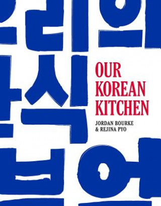 Knjiga Our Korean Kitchen Jordan Bourke