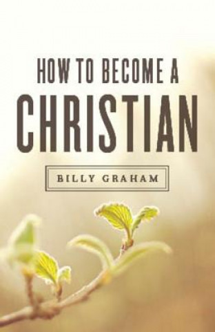 Carte How to Become a Christian (ATS) (Pack of 25) Billy Graham