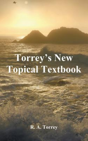 Kniha Torrey's New Topical Textbook R. a. Torrey